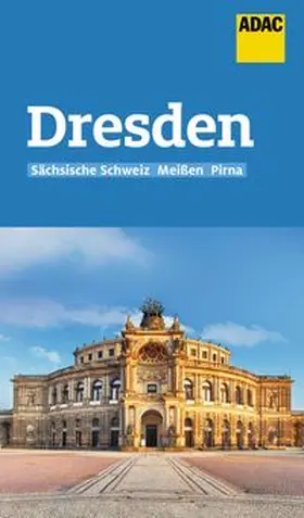Schnurrer |  ADAC Reiseführer Dresden und Sächsische Schweiz | Buch |  Sack Fachmedien