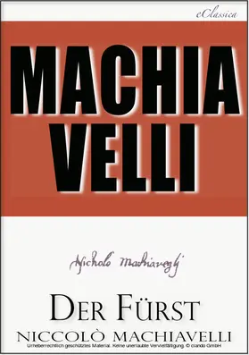 Machiavelli |  Machiavelli: Der Fürst | eBook | Sack Fachmedien