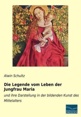 Schultz |  Die Legende vom Leben der Jungfrau Maria | Buch |  Sack Fachmedien