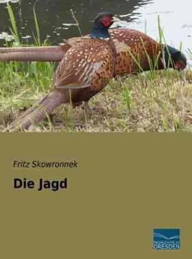 Skowronnek |  Die Jagd | Buch |  Sack Fachmedien