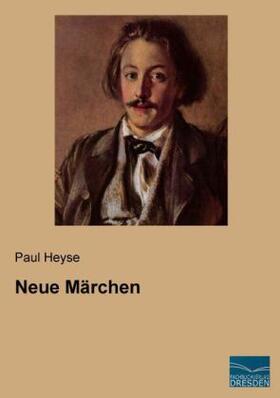 Heyse |  Neue Märchen | Buch |  Sack Fachmedien