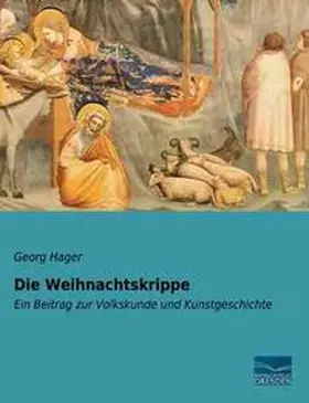 Hager |  Die Weihnachtskrippe | Buch |  Sack Fachmedien