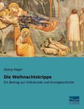 Hager | Die Weihnachtskrippe | Buch | 978-3-95692-414-9 | sack.de