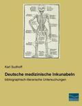 Sudhoff |  Deutsche medizinische Inkunabeln | Buch |  Sack Fachmedien