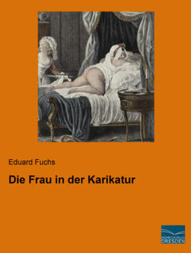 Fuchs |  Die Frau in der Karikatur | Buch |  Sack Fachmedien