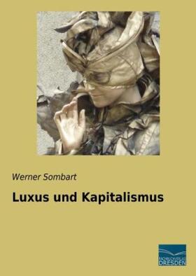 Sombart |  Luxus und Kapitalismus | Buch |  Sack Fachmedien