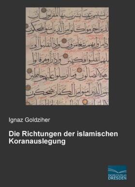 Goldziher |  Die Richtungen der islamischen Koranauslegung | Buch |  Sack Fachmedien