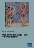 Hillebrandt |  Das altindische Neu- und Vollmondsopfer | Buch |  Sack Fachmedien