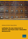 Schmid / Kleine |  Leitfaden für den Unterricht in Theorie und Praxis einer rationellen Bienenzucht | Buch |  Sack Fachmedien