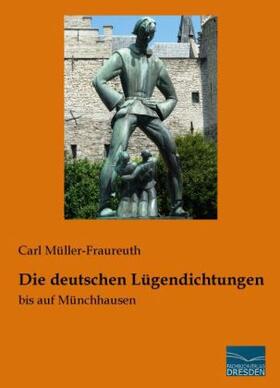 Müller-Fraureuth |  Die deutschen Lügendichtungen | Buch |  Sack Fachmedien