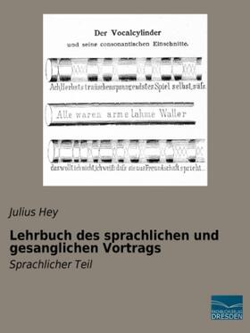 Hey |  Lehrbuch des sprachlichen und gesanglichen Vortrags | Buch |  Sack Fachmedien
