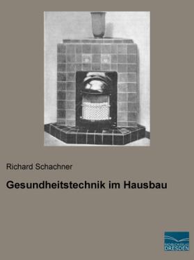 Schachner |  Gesundheitstechnik im Hausbau | Buch |  Sack Fachmedien