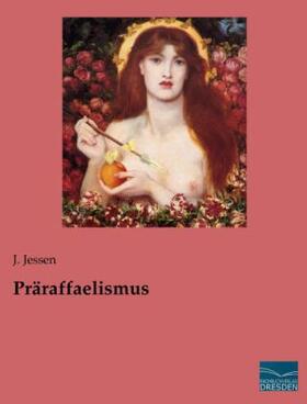 Jessen |  Präraffaelismus | Buch |  Sack Fachmedien