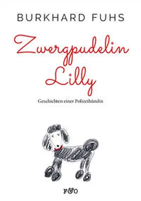 Fuhs |  Zwergpudelin Lilly | Buch |  Sack Fachmedien