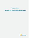 Seiler |  Deutsche Sprichwörterkunde | Buch |  Sack Fachmedien