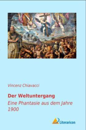 Chiavacci |  Der Weltuntergang | Buch |  Sack Fachmedien