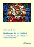 Roth |  Die Visionen der hl. Elisabeth | Buch |  Sack Fachmedien