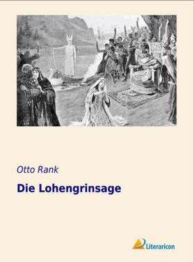 Rank |  Die Lohengrinsage | Buch |  Sack Fachmedien