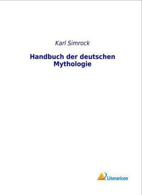 Simrock |  Handbuch der deutschen Mythologie | Buch |  Sack Fachmedien