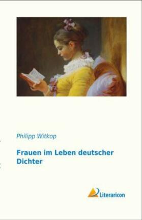 Witkop | Frauen im Leben deutscher Dichter | Buch | 978-3-95697-173-0 | www.sack.de