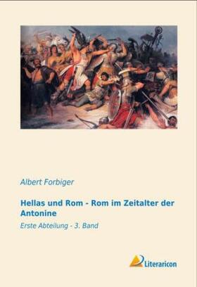 Forbiger |  Hellas und Rom - Rom im Zeitalter der Antonine | Buch |  Sack Fachmedien