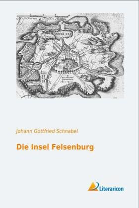 Schnabel |  Die Insel Felsenburg | Buch |  Sack Fachmedien
