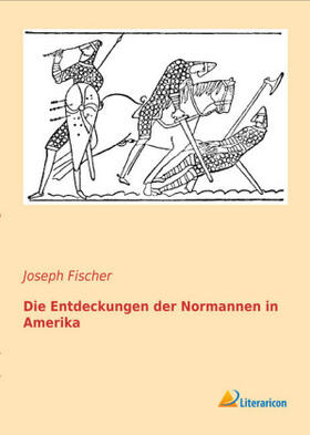 Fischer |  Die Entdeckungen der Normannen in Amerika | Buch |  Sack Fachmedien