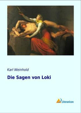 Weinhold |  Die Sagen von Loki | Buch |  Sack Fachmedien