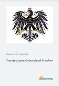 Treitschke |  Das deutsche Ordensland Preußen | Buch |  Sack Fachmedien