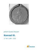 Bernhardi / Droysen |  Konrad III. | Buch |  Sack Fachmedien