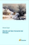 Gogol |  Abende auf dem Vorwerke bei Dikanjka | Buch |  Sack Fachmedien