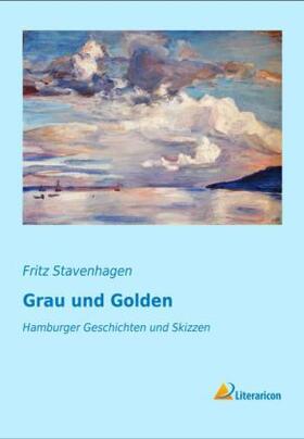 Stavenhagen |  Grau und Golden | Buch |  Sack Fachmedien