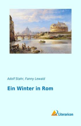 Stahr / Lewald |  Ein Winter in Rom | Buch |  Sack Fachmedien