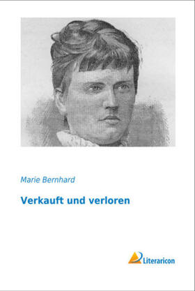 Bernhard |  Verkauft und verloren | Buch |  Sack Fachmedien