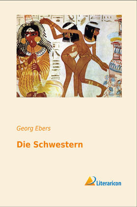 Ebers |  Die Schwestern | Buch |  Sack Fachmedien