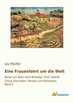 Pfeiffer |  Eine Frauenfahrt um die Welt | Buch |  Sack Fachmedien