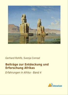 Rohlfs / Conrad |  Beiträge zur Entdeckung und Erforschung Afrikas | Buch |  Sack Fachmedien