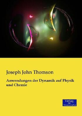 Thomson |  Anwendungen der Dynamik auf Physik und Chemie | Buch |  Sack Fachmedien