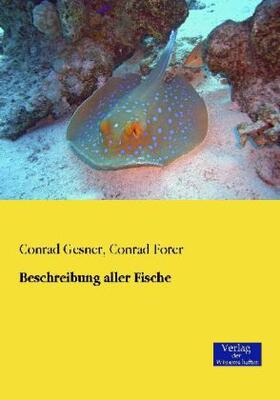Gesner / Forer |  Beschreibung aller Fische | Buch |  Sack Fachmedien