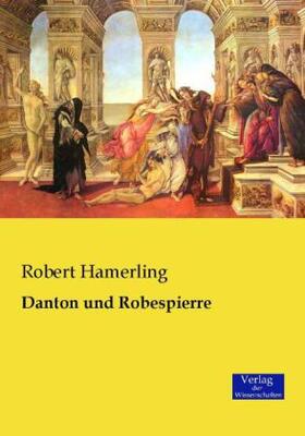 Hamerling |  Danton und Robespierre | Buch |  Sack Fachmedien
