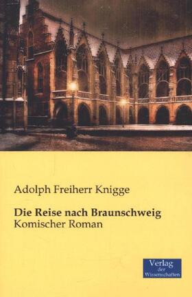 Knigge |  Die Reise nach Braunschweig | Buch |  Sack Fachmedien