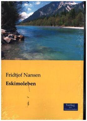 Nansen |  Eskimoleben | Buch |  Sack Fachmedien