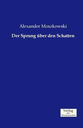 Moszkowski |  Der Sprung über den Schatten | Buch |  Sack Fachmedien