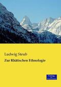 Steub |  Zur Rhätischen Ethnologie | Buch |  Sack Fachmedien