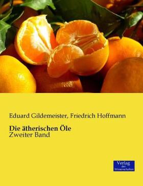 Gildemeister / Hoffmann |  Die ätherischen Öle | Buch |  Sack Fachmedien