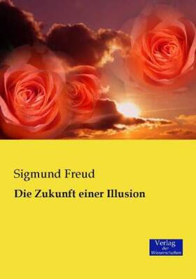 Freud | Die Zukunft einer Illusion | Buch | 978-3-95700-356-0 | www.sack.de