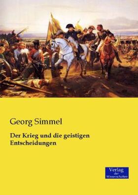 Simmel |  Der Krieg und die geistigen Entscheidungen | Buch |  Sack Fachmedien