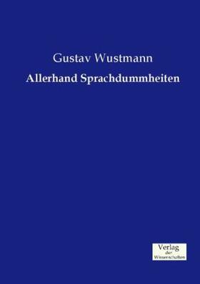 Wustmann |  Allerhand Sprachdummheiten | Buch |  Sack Fachmedien