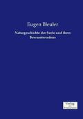 Bleuler |  Naturgeschichte der Seele und ihres Bewusstwerdens | Buch |  Sack Fachmedien