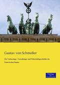 Schmoller |  Die Verfassungs-, Verwaltungs- und Wirtschaftsgeschichte des Preussischen Staates | Buch |  Sack Fachmedien